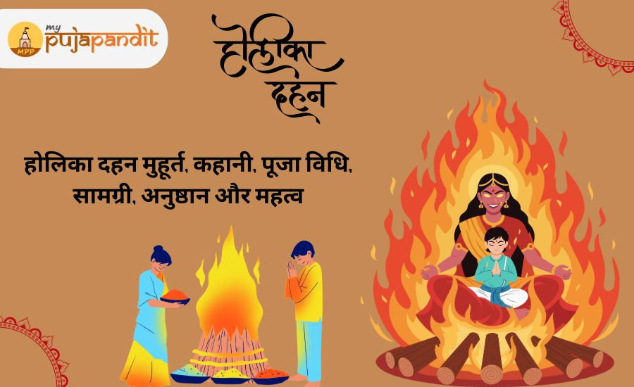 Holika Dahan Muhurat, Story, Puja Vidhi, Samagri, Rituals & Significance